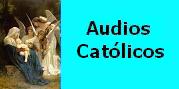 Ir al Micrositio Audios Católicos